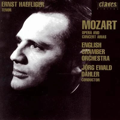 Ernst Haefliger Wolfgang Amadeus Mozart: Opera & Concert Arias