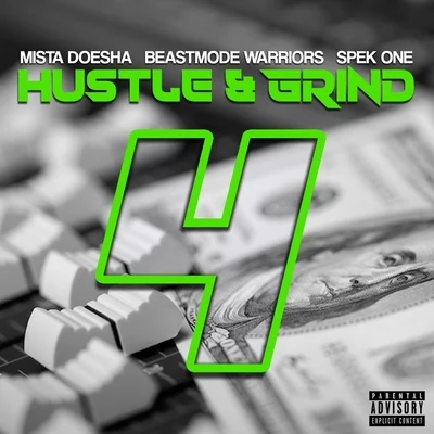 Mista Doesha/Beastmode Warriors/Spek One Hustle & Grind 4