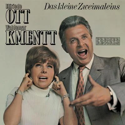 Elfriede Ott/Waldemar Kmentt Das kleine Zweimaleins - Elfriede Ott & Waldemar Kmentt