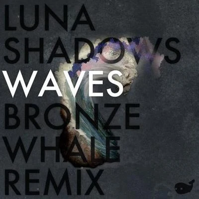 Bronze Whale Waves (Bronze Whale Remix)