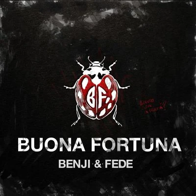 Benji & Fede Buona fortuna