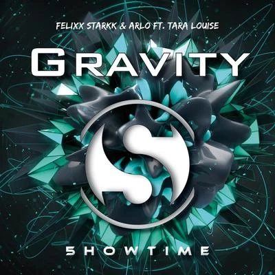 Arlo/Felixx Starkk Gravity