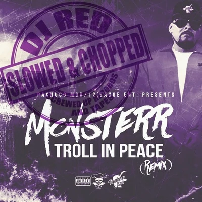 DJ Red/Monsterr Troll In Peace (Slowed & Chopped)