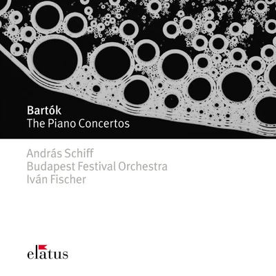 Ivan Fischer/Budapest Festival Orchestra/Béla Bartók/András Schiff Bartók : Piano Concertos Nos 1 - 3-Elatus