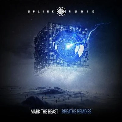 Mark The Beast Breathe (Remixes)