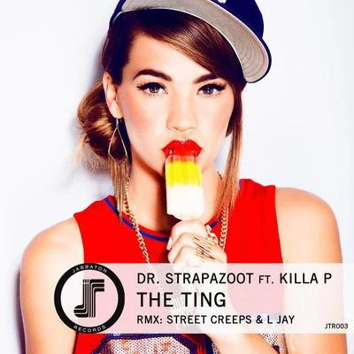 Killa P/Dr Strapazoot The Ting