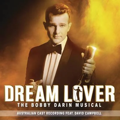 David Campbell Dream Lover - The Bobby Darin Musical (Australian Cast Recording)