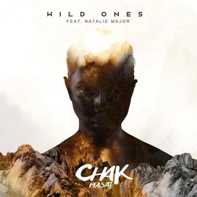 Natalie Major/Chak Masat Wild Ones (feat. Natalie Major)