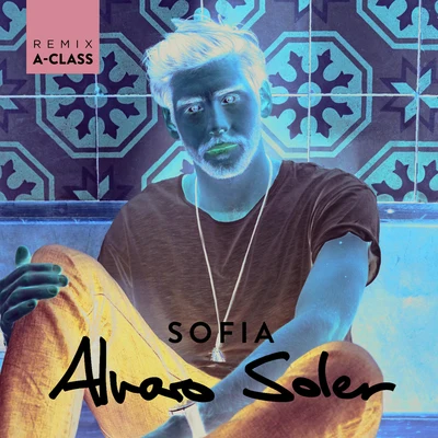 Alvaro Soler Sofía (A-Class Remix)