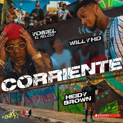 Willy HD/Heidy Brown/Yomel El Meloso Corriente