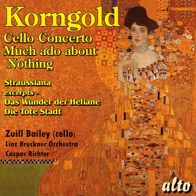 Zuill Bailey Korngold: Cello Concerto - Much Ado About Nothing Suite - Straussiana