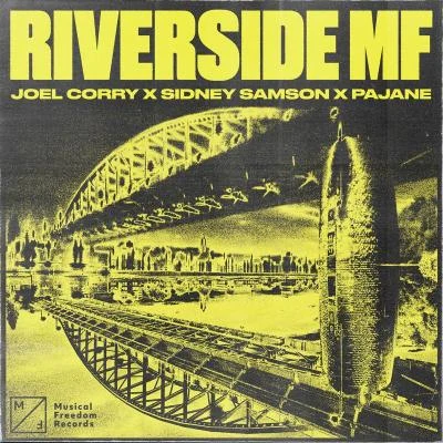 Joel Corry/Sidney Samson/Pajane Riverside MF