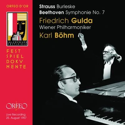 Friedrich Gulda Strauss: Burleske in D Minor, TrV 145 - Beethoven: Symphony No. 7 in A Major, Op. 92