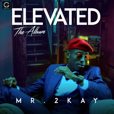 Mr. 2kay Elevated