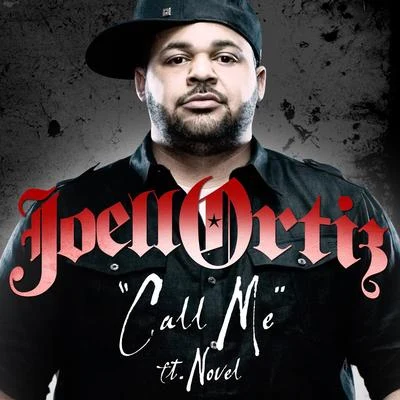 Joell Ortiz Call Me Feat. Novel