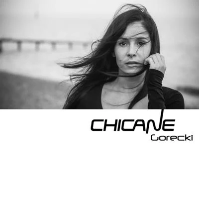 Chicane Gorecki