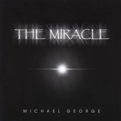 Michael George The Miracle