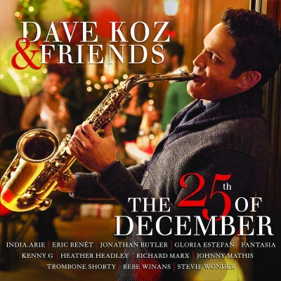 Fantasia/Richard Marx/Maysa/Eric Benét/Dave Koz/Gloria Estefan Dave Koz & Friends: The 25th Of December