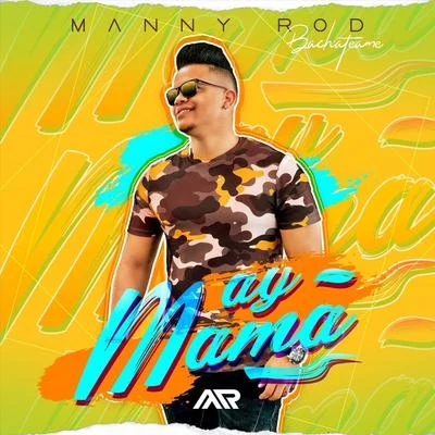 Manny Rod Ay Mama