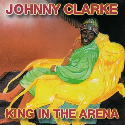 Johnny Clarke King In The Arena