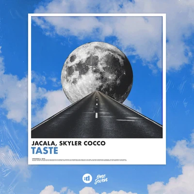 Jacala/Skyler Cocco Taste