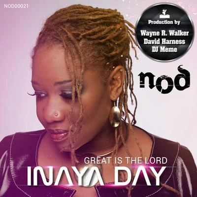 Inaya Day Great Is the Lord