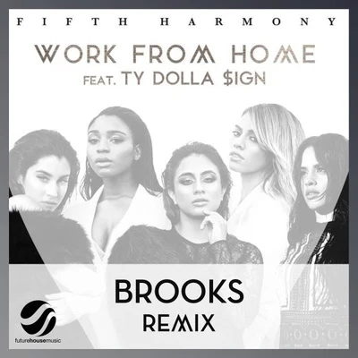 Brooks/Ty Dolla $ign/Fifth Harmony Work From Home