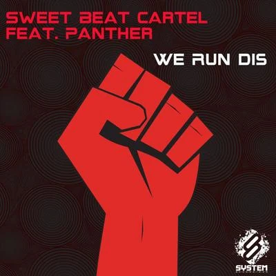 Panther/Sweet Beat Cartel We Run Dis (feat. Panther) - Single