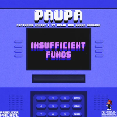 Paupa Insufficient Funds (feat. IAMSU!, Ty Malik & Gudda Brvckin)