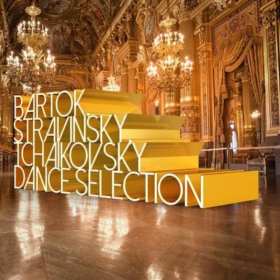 Béla Bartók Bartok, Stravinsky, Tchaikovsky: Dance Selection