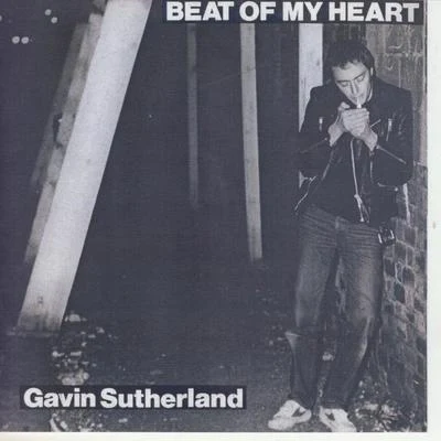 Gavin Sutherland Beat Of The Heart