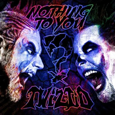 Twiztid Nothing To You