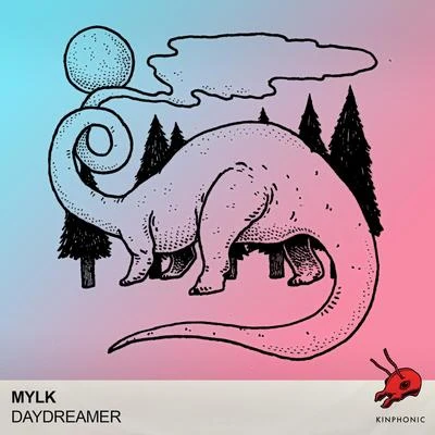 MYLK Daydreamer