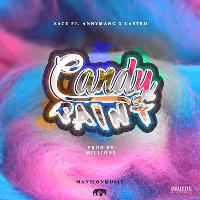 Castro/Sace/Millions Candy Paint (feat. Annymang & Castro)