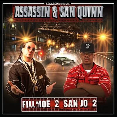 San Quinn/DJ King Assassin Fillmoe 2 San Jo 2