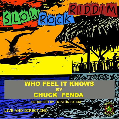 Chuck Fenda Who Feel It Knows