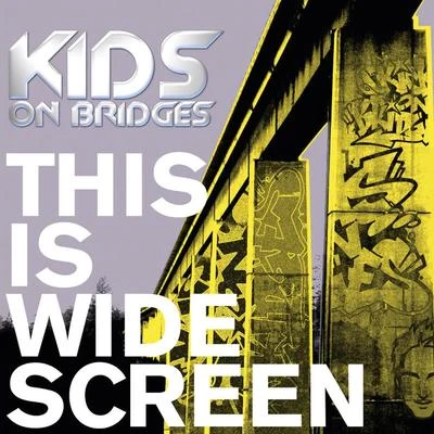 Kids On Bridges This Is Widescreen