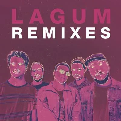 Lagum Lagum Remixes