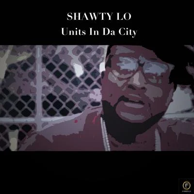 Shawty Lo Units in da City