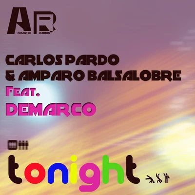 Carlos Pardo/Amparo Balsalobre Tonight feat. Demarco