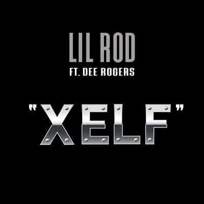 Dee Rogers/Lil Rod XELF