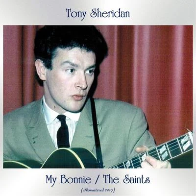 Tony Sheridan My BonnieThe Saints (All Tracks Remastered)