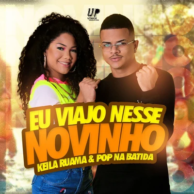 Pop Na Batida/Keila Ruama Eu Viajo Nesse Novinho