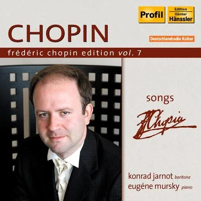 Konrad Jarnot CHOPIN, F.: Chopin Edition, Vol.7 (Mursky) - Songs (Jarnot)