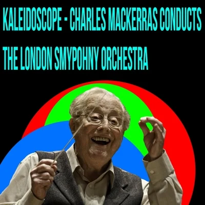 Charles Mackerras Kaleidoscope