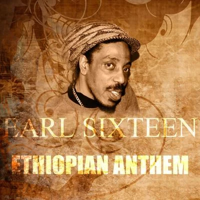 Earl Sixteen Ethiopian Anthem