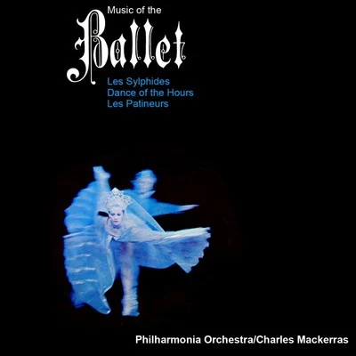 PHILHARMONIA ORCHESTRA/Charles Mackerras Music From The Ballet