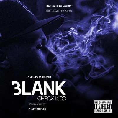 Poloboy Nunu Blank Check Kid