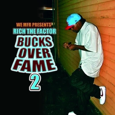 Rich The Factor Bucks Over Fame 2