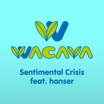 Hanser/WACAVA Sentimental Crisis